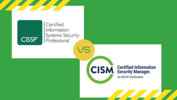 CISSP vs CISM: Which Certification is Good For You?