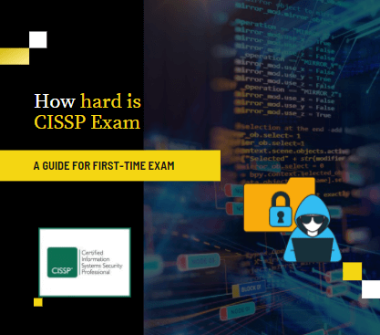 How hard is the CISSP Exam, What is CISSP 