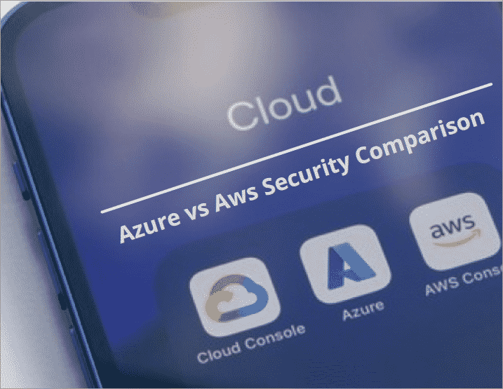 Azure vs AWS, aws security vs azure security
